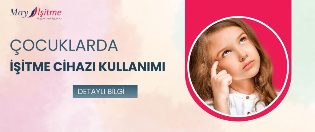 Çocuklarda İşitme Cihazı Kullanımı